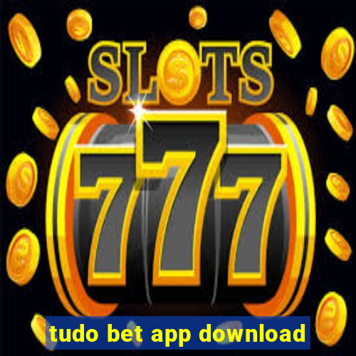 tudo bet app download